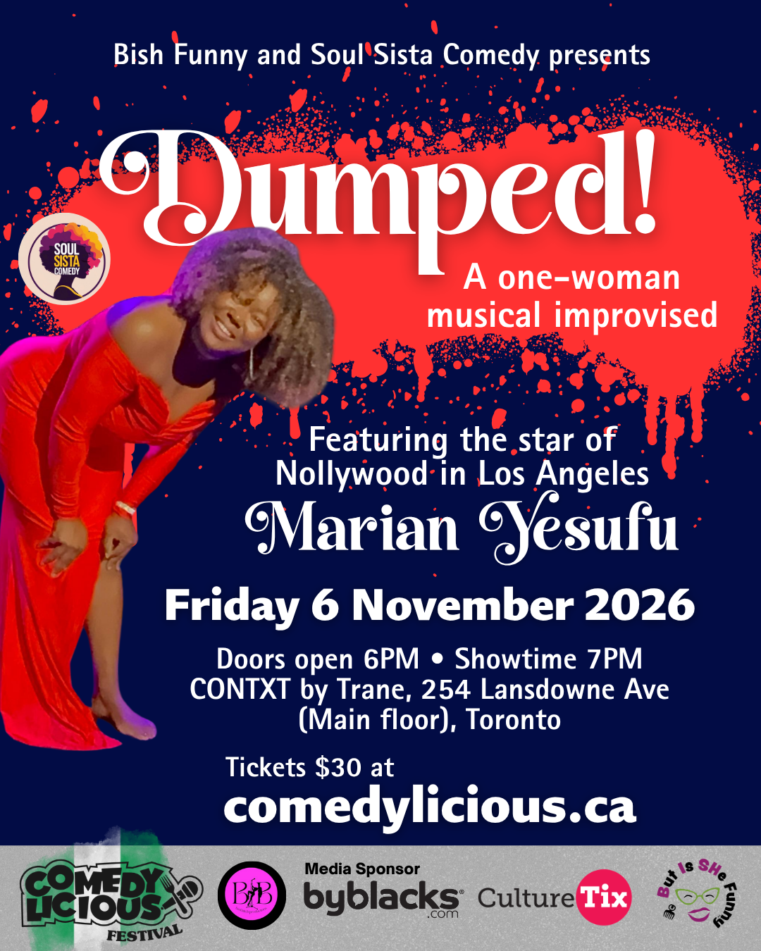A promotional poster for a comedy performance on a dark navy background covered with bright red paint splatters. A large white title near the top reads “Dumped!” Above it is the text “Bish Funny and Soul Sista Comedy presents,” and to the right of the title is the phrase “A one-woman musical improvised.” On the left, a woman with curly hair leans forward while smiling; she wears a vivid red, off-the-shoulder dress and red high-heeled shoes. A circular “Soul Sista Comedy” logo appears beside her. The lower half lists the performer, date, time, venue, ticket price, and website in white text. A gray sponsor strip along the bottom contains comedy festival and sponsor logos.