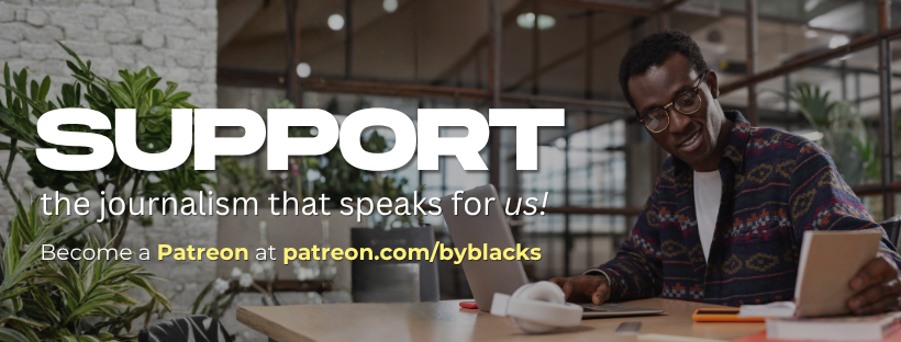 Support ByBlacks.com Patreon