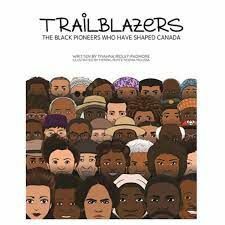 Trailblazers: The Black Pioneers Who Have Shaped Canada