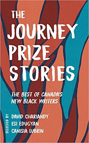 The Journey Prize Stories 33: The Best of Canada's New Black Writers