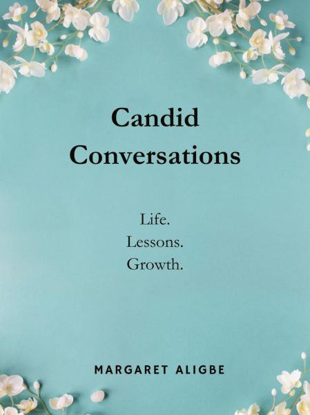 Candid Conversations: Life. Lessons. Growth.