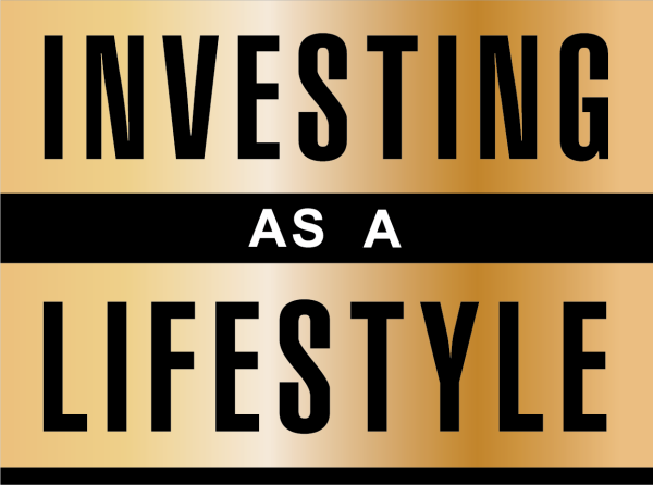 Investing as a Lifestyle