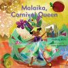 Malaika, Carnival Queen