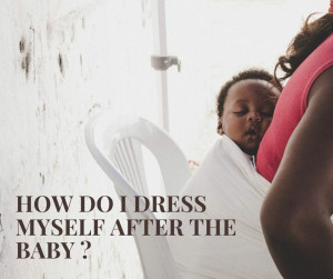 Your Essential Postpartum Fashion Guide